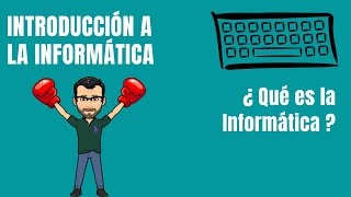 ¿Qué es la Informática  INFORMÁTICA [upl. by Oznofla530]