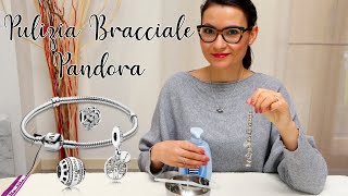 PULIZIA bracciale PANDORA BRILLANTISSIMO Come nuovo [upl. by Amelina]