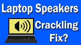 How To Fix Laptop Speakers Crackling on Windows 10Solved [upl. by Anitram]