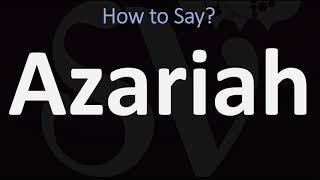 How to Pronounce Azariah CORRECTLY [upl. by Acyre]