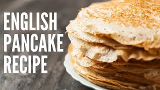 My Recipe for Traditional English Pancakes [upl. by Nivram]