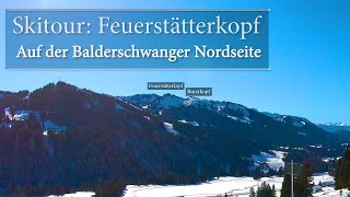 Skitour Feuerstätterkopf  An der Balderschwanger Nordseite [upl. by Eiddam]