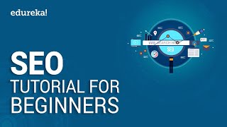 SEO Tutorial For Beginners  Learn SEO Step by Step  Digital Marketing Training  Edureka [upl. by Grieve]