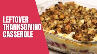 Leftover Thanksgiving Casserole [upl. by Morvin]