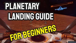 Elite Dangerous Planetary Landing Guide For Beginners  Part 1 [upl. by Theurich]