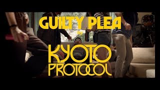 Kyoto Protocol  Guilty Plea Official Music Video [upl. by Hgeilyak353]