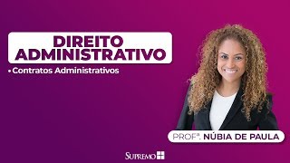 Contratos Administrativos  Direito Administrativo  Profª Núbia de Paula [upl. by Noremmac]