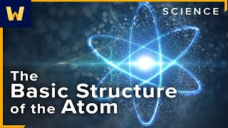 The Basic Structure of the Atom  Chemistry and Our Universe How it All Works [upl. by Adnyleb]