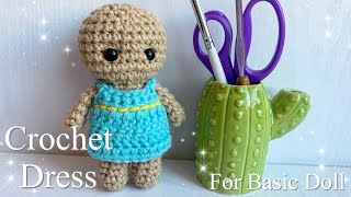 Crochet Dress for Basic doll Pattern [upl. by Lalad]