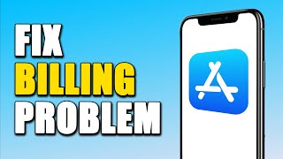 How To Fix Apple Store Billing Problem EASY [upl. by Johnathon269]