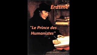 ÉRASME  Le Prince des Humanistes [upl. by Virginie]