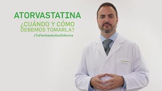 Atorvastatina cuándo y cómo debemos tomarla Tu Farmacéutico Informa [upl. by Aksel746]