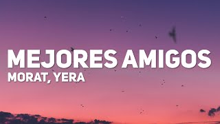 Yera Morat  Mejores Amigos Letra [upl. by Chace]