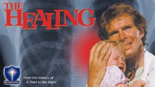 The Healing  Full Movie  Russell S Doughten Jr  Brian Jones  Jon Lormer  Erin Blunt [upl. by Emylee]