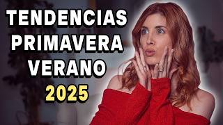 TENDENCIAS Primavera Verano 2025 que NADIE te contó [upl. by Eugenius]