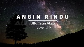 angin rindu  video lirik [upl. by Ojibbob548]