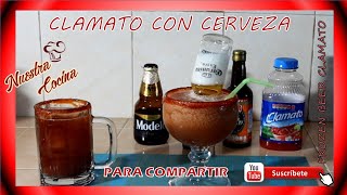 CLAMATO con cerveza MUY Fácil de preparar N C [upl. by Julina]