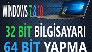 32 Bit Bilgisayarı 64 bit yapma [upl. by Aileon]