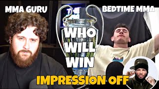 MMA GURU Vs BedtimeMMA Full IMPRESSION BATTLE🔥 [upl. by Ijar]