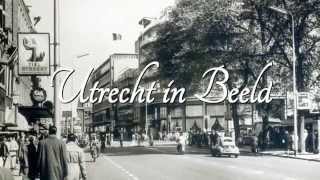 Utrecht in Beeld de jaren zestig Picture of Utrecht in the early 60s [upl. by Tristram]