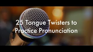 25 English Tongue Twisters Practice to Improve Pronunciation [upl. by Holmen]