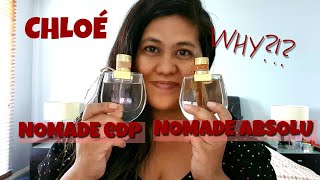 Chloé Nomade EDP vs Nomade Absolu de Parfum  Review [upl. by Romelle608]