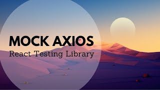 React Testing Library  Testing a mock Axios request [upl. by Akkim]