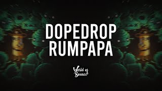 DOPEDROP  RUMPAPA [upl. by Levin]