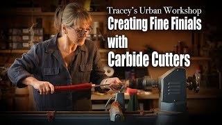 Creating Fine Finials with Carbide Cutters  with Tracey Malady [upl. by Fifine]