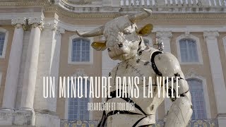 Un Minotaure dans la ville [upl. by Laurita]