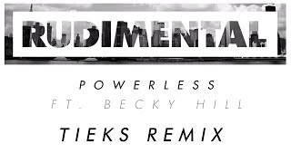 Rudimental  Powerless ft Becky Hill TIEKS Remix Official Audio [upl. by Issiah]