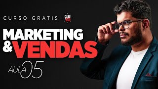 Curso Gratuito Kaisser Marketing amp Vendas  FECHANDO VENDAS  AULA 05 [upl. by Lirbij]