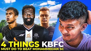 4 things KBFC must do to beat Mohammedan SC  മനസ്സിലായോ 🫨😵‍💫 [upl. by Nacnud146]