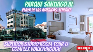 Parque Santiago lll Playa De Las Americas Tenerife  Dec 24  Superior Studio amp Walkthrough Tour [upl. by Ellenrahc]