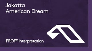 Jakatta  American Dream PROFF Interpretation [upl. by Yorke895]