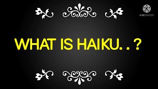 What is Haiku [upl. by Hairahs]