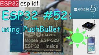 ESP32 52 using PushBullet for sending Push Notification [upl. by Cirtemed]