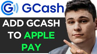 HOW TO ADD GCASH TO APPLE PAY 2024 FULL GUIDE [upl. by Britton]