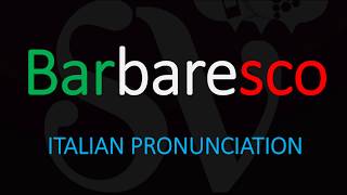 How to Pronounce Barbaresco Italian Wine Pronunciation [upl. by Sansen]