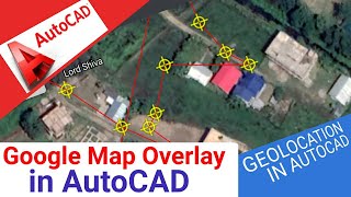 GeoLocation in AutoCAD  Google Map overlay in AutoCAD  Online Satellite Map in AutoCAD [upl. by Grobe]