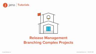 Release Management Branching Complex Projects in Jama tutorial [upl. by Ferro]