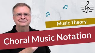 Choral Music Notation  Music Theory [upl. by Karylin]