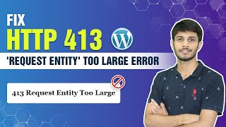 How To Fix HTTP 413 Request Entity Too Large Error In WordPress  HTTP 413 Error Resolved [upl. by Hessler438]