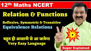 3 Reflexive Symmetric Transitive relations Equivalence relations 12th Maths NCERT Chapter 1 [upl. by Trip]