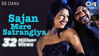 Sajan Mere Satrangiya Song Video Ft Priyanka Chopra Jonas  Ek Dana  Daler Mehndi  Punjabi Hits [upl. by Spatola]