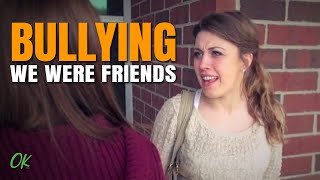 Bullying  We Were Friends [upl. by Anirres]