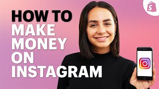 Learn How to Make Money on Instagram Whether You Have 1K or 100K Followers [upl. by Adnhoj]