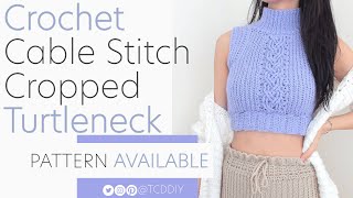 How to Crochet Cable Turtleneck  Pattern amp Tutorial DIY [upl. by Areid]