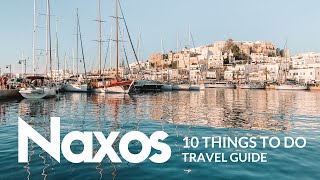 NAXOS Travel Guide Top 10 things to do 🇬🇷 [upl. by Revolc]