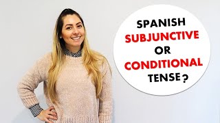 When to use the Spanish subjunctive or The Conditional Tense in Spanish [upl. by Anawt]